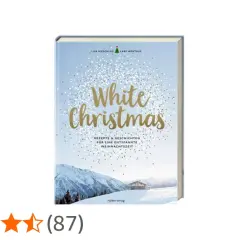 Buchcover "White Christmas" mit Rezepten & Geschichten für eine entspannte Weihnachtszeit, vor verschneiter Bergkulisse.