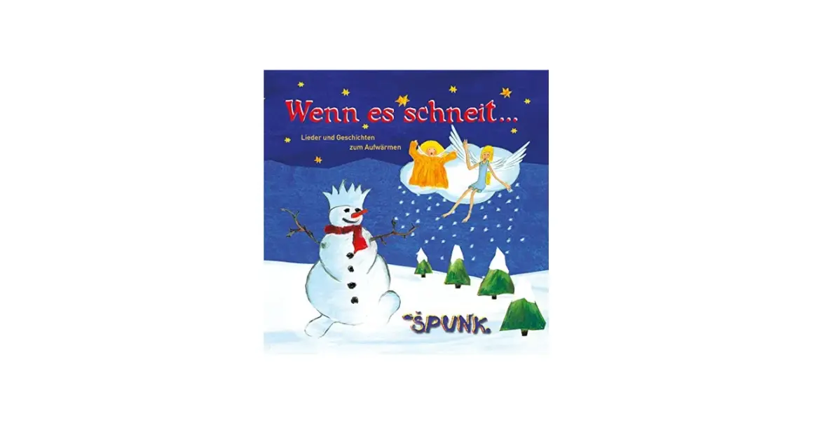 Ein Schneemann mit Krone und Schal, zwei Engel und Bäume im Schnee. Das Cover des Buches "Wenn es schneit..." mit vielen Winter Liedern.